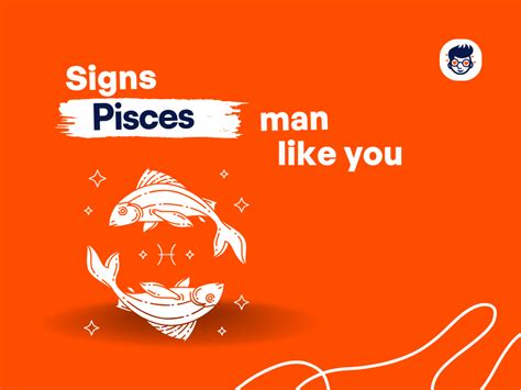 signs a pisces guy likes you